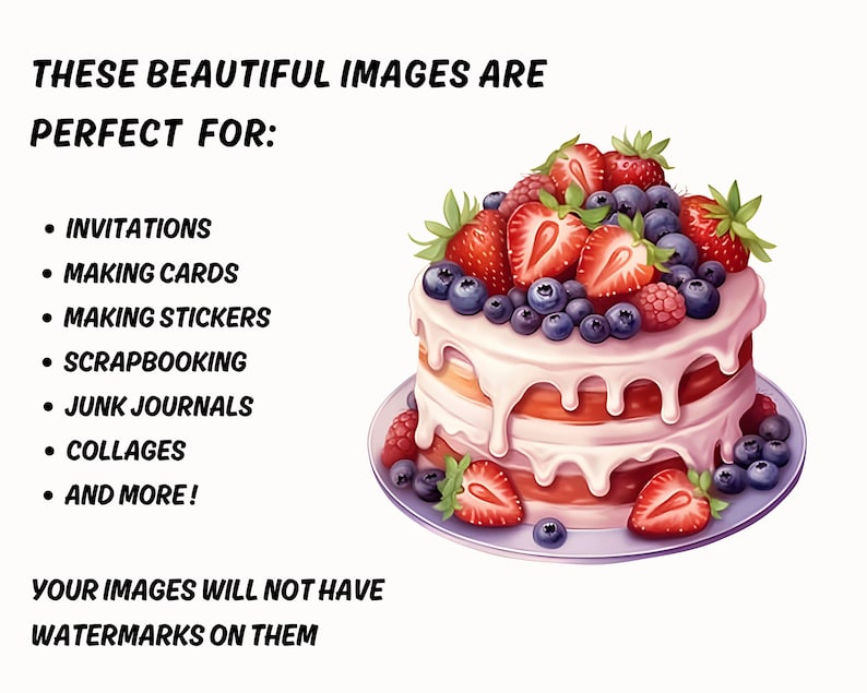 May include: A layered cake with white frosting, topped with strawberries, blueberries, and raspberries. The image includes text that says "These beautiful images are perfect for: Invitations, Making Cards, Making Stickers, Scrapbooking, Junk Journals, Collages, and More!" and "Your images will not have watermarks on them."