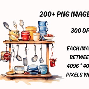 May include: Watercolor illustration of kitchen utensils and dishware on a wooden rack. Includes cups, bowls, spoons, and hanging tools. Text reads "200+ PNG IMAGES", "300 DPI", and "EACH IMAGE BETWEEN 4096 * 4096 PIXELS WIDE".