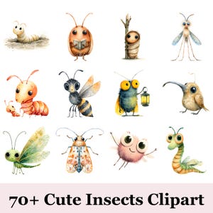 May include: Watercolor illustrations of various cute insects, including a worm, bee, ant, and dragonfly. The image features a variety of colorful bugs with large eyes and whimsical designs. Text at the bottom reads "70+ Cute Insects Clipart."