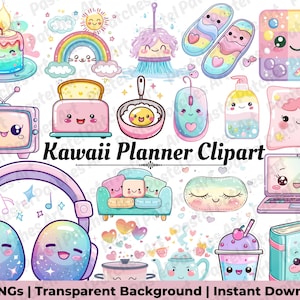 May include: A selection of pastel-coloured Kawaii-style clipart images. The images include a candle, rainbow, brush, slippers, bubbles, TV, toaster, fried egg, mouse, soap dispenser, pillow, laptop, headphones, couch, eye mask, and more. Text reads "Kawaii Planner Clipart".