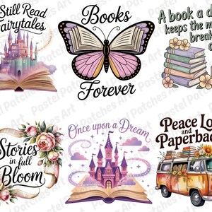 May include: A collection of whimsical illustrations featuring books, castles, butterflies, and floral elements. Text includes "I Still Read Fairytales," "Books Forever," "A book a day keeps the mental breakdown away," "Stories in full Bloom," "Once upon a Dream," and "Peace Love and Paperbacks."