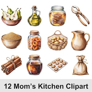May include: Watercolor illustration of various kitchen items, including pears in a bowl, olive oil, honey, a nutcracker, lentils, apricots, potatoes, a pitcher, cinnamon sticks, a jar of liquid, cookies, and a bag. Text reads "12 Mom's Kitchen Clipart."