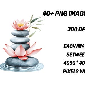 May include: A watercolor illustration of a stack of gray stones with pink lotus flowers and green leaves. The image includes the text "40+ PNG IMAGES", "300 DPI", and "EACH IMAGE BETWEEN 4096 * 4096 PIXELS WIDE".