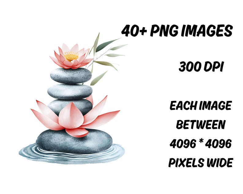 May include: A watercolor illustration of a stack of gray stones with pink lotus flowers and green leaves. The image includes the text "40+ PNG IMAGES", "300 DPI", and "EACH IMAGE BETWEEN 4096 * 4096 PIXELS WIDE".