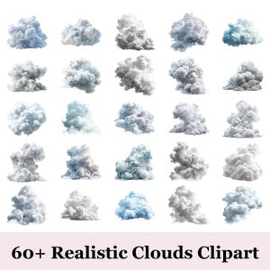 May include: A collection of 20 realistic cloud clipart images in various shades of white, gray, and blue. The clouds are depicted in different shapes and sizes, with a soft, fluffy appearance. The text "60+ Realistic Clouds Clipart" is at the bottom.