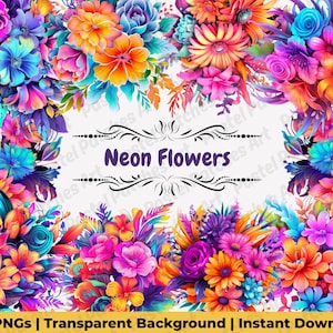 Könnte beinhalten: Eine lebendige digitale Illustration von Neonblumen in Pink, Orange, Gelb, Blau und Lila. Der Text "Neon Flowers" ist zentriert, mit dekorativen Verzierungen darüber und darunter. Die Worte "103 PNGs | Transparent Background | Instant Download" stehen unten.