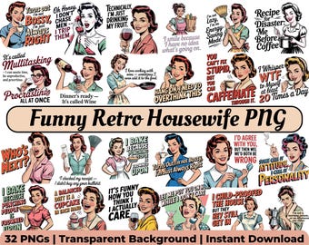 Funny Retro Housewife PNG Bundle • Sarcastic Vintage Clipart • Mid Century Modern Housewife for Shirts • Commercial Use Instant Download
