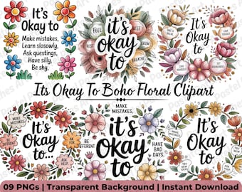 Pode incluir: Uma coleção de arte digital com designs florais e a frase "It's Okay to..." em vários arranjos. Os designs incluem flores coloridas e mensagens inspiradoras, perfeitos para projetos de arte digital. O texto "Its Okay To Boho Floral Clipart" também está incluído.