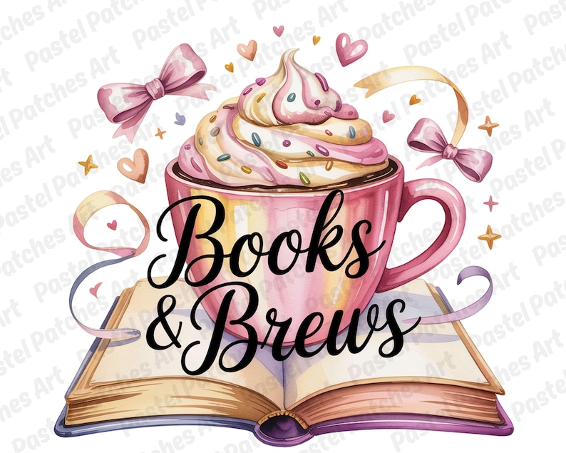 May include: Watercolor illustration featuring a pink mug of whipped cream-topped beverage with the text "Books & Brews." The mug sits atop an open book, with bows, hearts, and stars scattered around the design. The color palette includes pink, yellow, and brown.