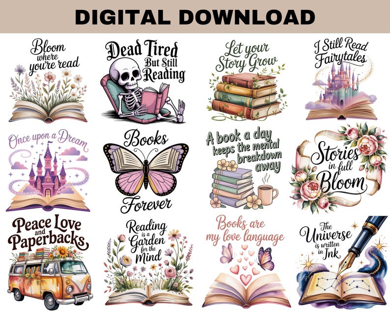 May include: Digital download featuring various book-themed illustrations. Designs include open books with floral arrangements, a skeleton reading, stacks of books, a castle, a butterfly, a VW bus, and inspirational quotes.