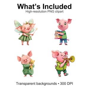 Peut inclure: Quatre illustrations de cochons de dessin anim&eacute;. L'un est une f&eacute;e avec des ailes et une baguette, un autre porte des livres, un troisi&egrave;me tient un ours en peluche et le dernier joue de la trompette. Le texte indique "What's Included" et "High-resolution PNG clipart".