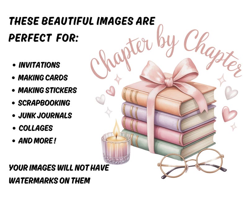 May include: A digital illustration featuring a stack of books tied with a pink bow, a lit candle, and round eyeglasses. The text reads "Chapter by Chapter" and lists uses such as invitations, making cards, stickers, scrapbooking, junk journals, and collages.