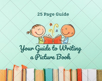 Picture Book Writing Guide: Children's Story Planner, Writing Resolution (PDF Download)