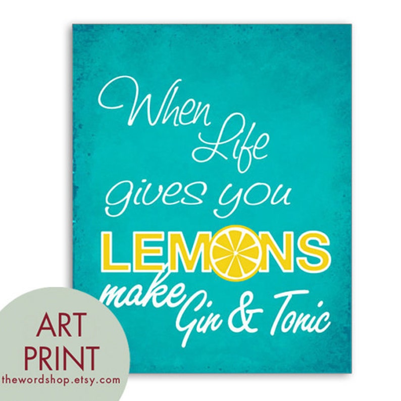 When Life Gives You Lemons Make Gin and Tonic Art Print Etsy