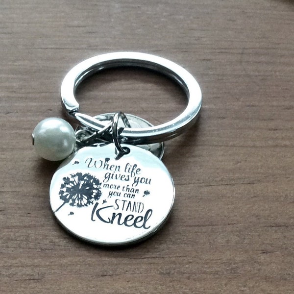 When life gives you more than you can stand Kneel keychain, Dandelion Charm, Stainless Steel Key ring, Religious Keychain