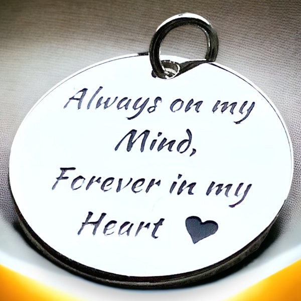 Always on my mind, Forever in my Heart Pendant, Stamped Pendant, loved one, grief necklace