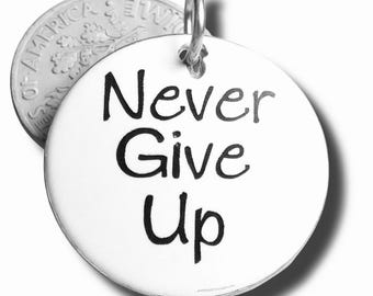Never Give Up Pendant, Silver plated necklace, Believe in yourself Charm, keep trying necklace