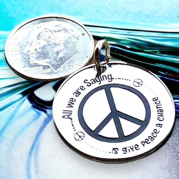 All We Are Saying is Give Peace a Chance’ Word Charm Pendant, Silver plated charm, Peace necklace, Our own design