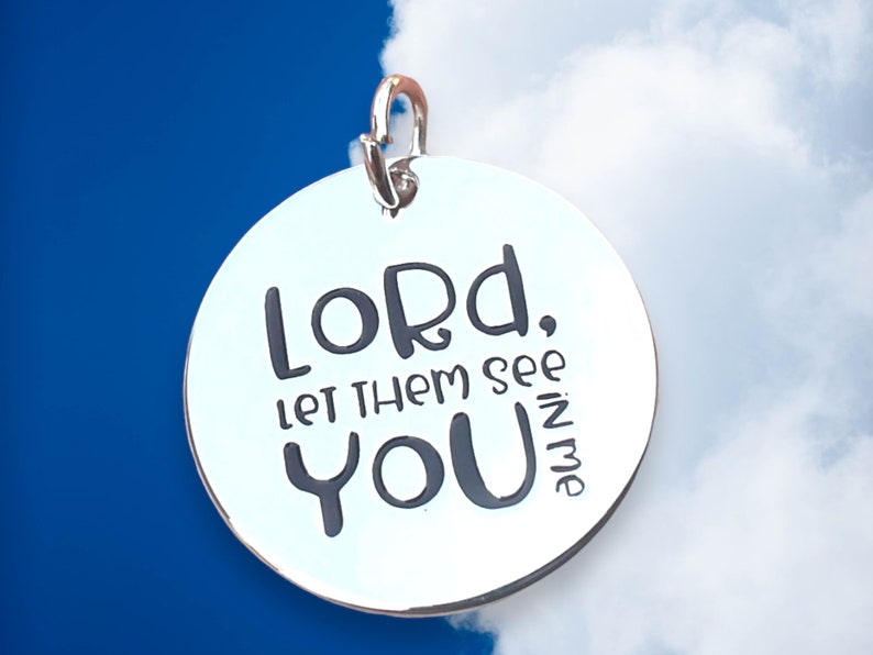 Lord Let Them See YOU In Me word charm jewelry making pendant, Silver plated necklace, Faith Charm, Religious Jewelry image 4