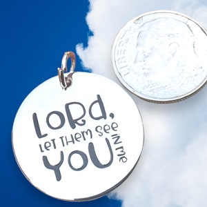 Lord Let Them See YOU In Me word charm jewelry making pendant, Silver plated necklace, Faith Charm, Religious Jewelry image 6