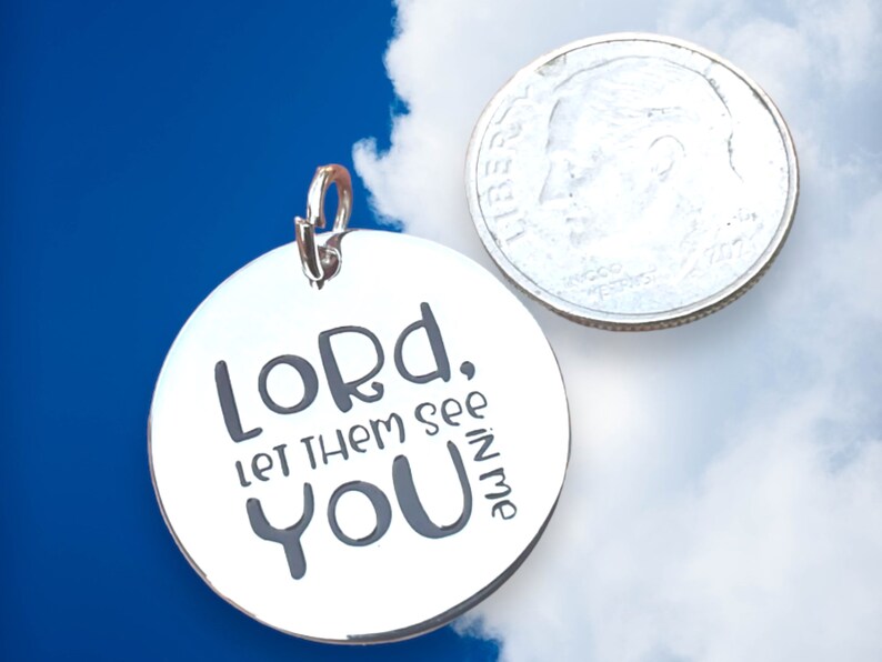 Lord Let Them See YOU In Me word charm jewelry making pendant, Silver plated necklace, Faith Charm, Religious Jewelry image 6