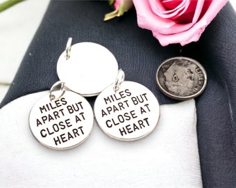 Miles apart but close at heart word pendants or charms, friendship charm, Friendship Pendants, sister pendants, family bracelet charm,