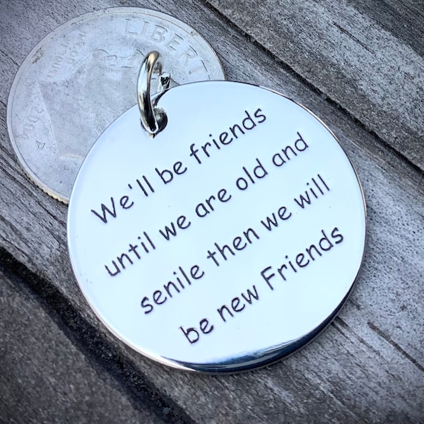 We'll Be Friends Until We're Old and Senile - Etsy