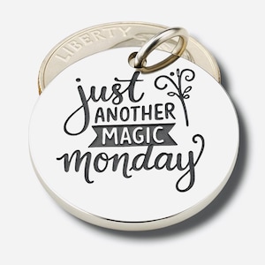 Just Another Magic Monday Word Charm Pendant, 22mm