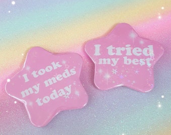 Pastel Star Pin Badges ~ I took my meds ~ Pink Holographic ~ Spoonie, Kawaii, Disabled