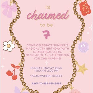 Puede incluir: Una invitación rosa con una cadena dorada con dijes, incluyendo un lazo, una flor, una cereza, una mariposa, un corazón, una concha, una estrella, una carita sonriente y un osito de gominola. El texto dice "Summer is charmed to be 7. Come celebrate Summer's magical 7th birthday with charm bracelets, necklaces, and all the fun you can imagine! Sunday May 4th 2025 11:00 AM-2:00 PM 123 Anywhere Street RSVP to 555-555-5555".