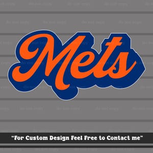 May include: A blue and orange Mets logo, with the word "Mets" in orange script lettering, outlined in blue. The background is a gray, wood-grain pattern. The text at the bottom says, "For Custom Design Feel Free to Contact me".