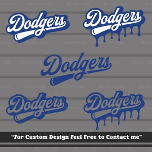 May include: A collection of five Dodgers logo designs in blue and white. The graphics feature the word Dodgers in a script font with a baseball bat underline. Some versions include a dripping paint effect. The text at the bottom reads For Custom Design Feel Free to Contact me.