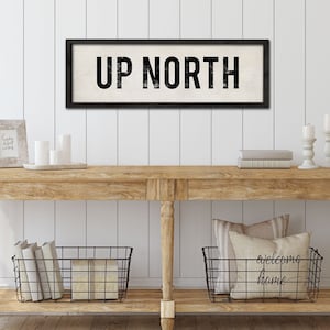 UP NORTH Sign, Michigan Wall Art, Lake House Sign, Minnesota Gift, Cottage Decor, Rustic Home Decor, Michigan Gift, Farmhouse Style.