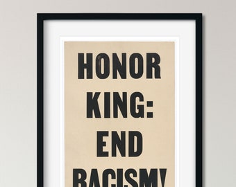 HONOR KING: End Racism Poster, Martin Luther King Jr. Print, Social Justice Sign, Anti-racist Protest Poster, Civil Rights, circa 1968, BLM