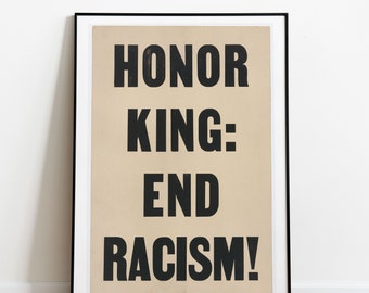 HONOR KING: End Racism Poster, Martin Luther King Jr. Print, Social Justice Sign, Anti-racist Protest Poster, Civil Rights, circa 1968, BLM