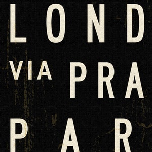 May include: Black and white graphic design with the text "LONDON VIA PRA PAR" in a bold, sans-serif font.
