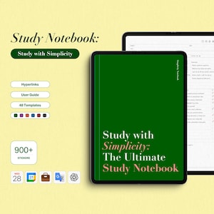 May include: A digital study notebook on a tablet with a green cover. The cover text reads "Study with Simplicity: The Ultimate Study Notebook." Features include hyperlinks, a user guide, 48 templates, and over 900 stickers.