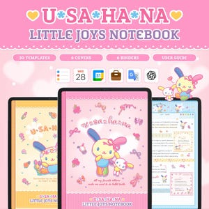 May include: A set of three digital notebooks with colorful covers featuring the character Usa Hana. The notebooks have a pink, yellow, and white theme, with the text "U*SA*HA*NA LITTLE JOYS NOTEBOOK" displayed on the covers. The image also shows the text "30 TEMPLATES, 6 COVERS, 6 BINDERS, USER GUIDE."