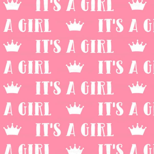 IT'S A GIRL Fabric / Little Princess Tiara / Baby Shower Fabric / Gender Reveal Ideas / Pink Baby Girl Fabric Print in Yards & Fat Quarter
