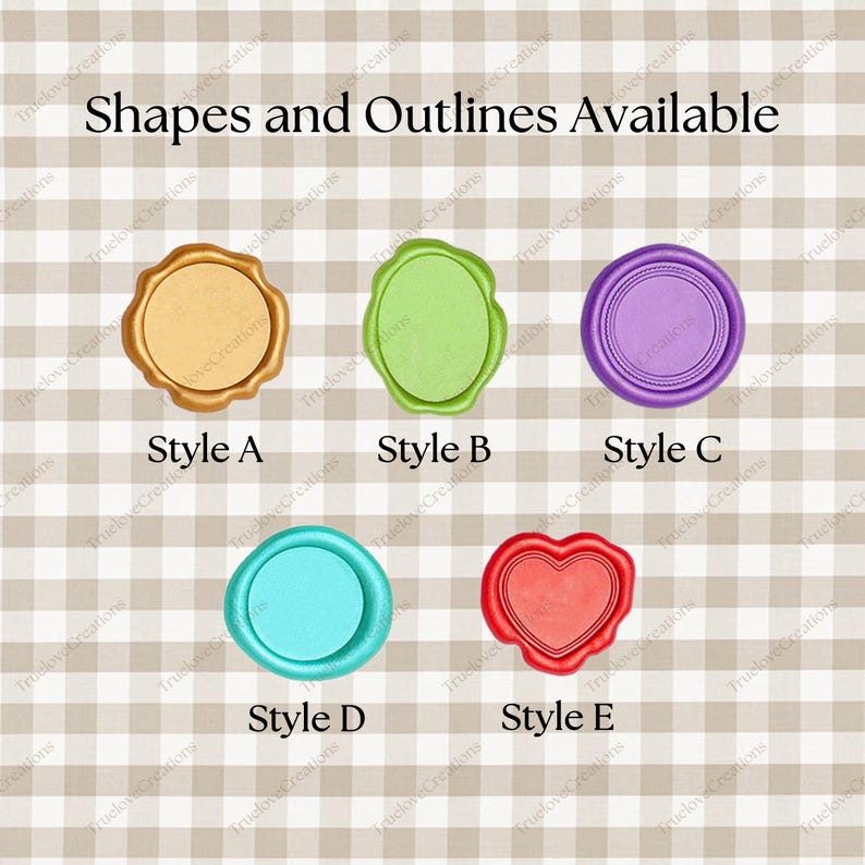 May include: An image displaying five wax seal designs in different shapes and colours. The text "Shapes and Outlines Available" is at the top. Styles include a gold circle, green oval, purple circle, teal circle, and red heart.