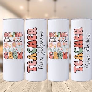 Helping Little minds Grow Tumbler, School Teacher Tumbler, Teacher Appreciation Gift, Teacher Gift, Personalized Teacher Gift, Design 195