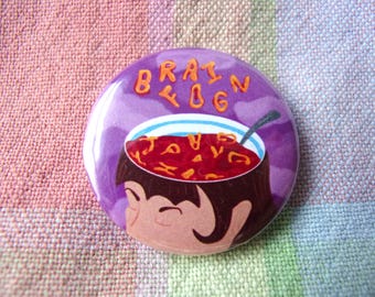 Brain Fog Soup Handmade Pin Badge