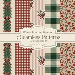 May include: A digital collection titled Winter Bouquet Bundle featuring 5 seamless patterns including red and white gingham, green and cream plaid, vertical stripes with berry bouquets, pine garlands with red bows, and a red berry and bow print.