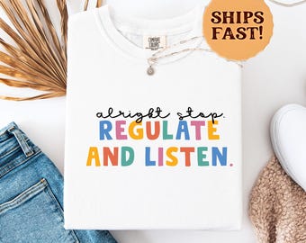 Camiseta "Detener, regular, escuchar" / Camiseta de consejero de terapia ocupacional / Camiseta escolar Comfort Colors® / Regalo de afrontamiento sensorial / Camiseta de psicólogo / Camiseta de terapia para maestros