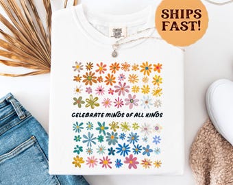 Celebrate Minds of All Kinds Shirt, School Counselor Shirt, Autism Teacher Tee-Neurodiversity Shirt-Sped Teacher Shirt-Special Education tee