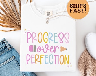 Progress Over Perfection Shirt, Back to School Shirt, Elementary School Teacher Shirt, Teacher Appreciation Shirt,  Gift For Teachers