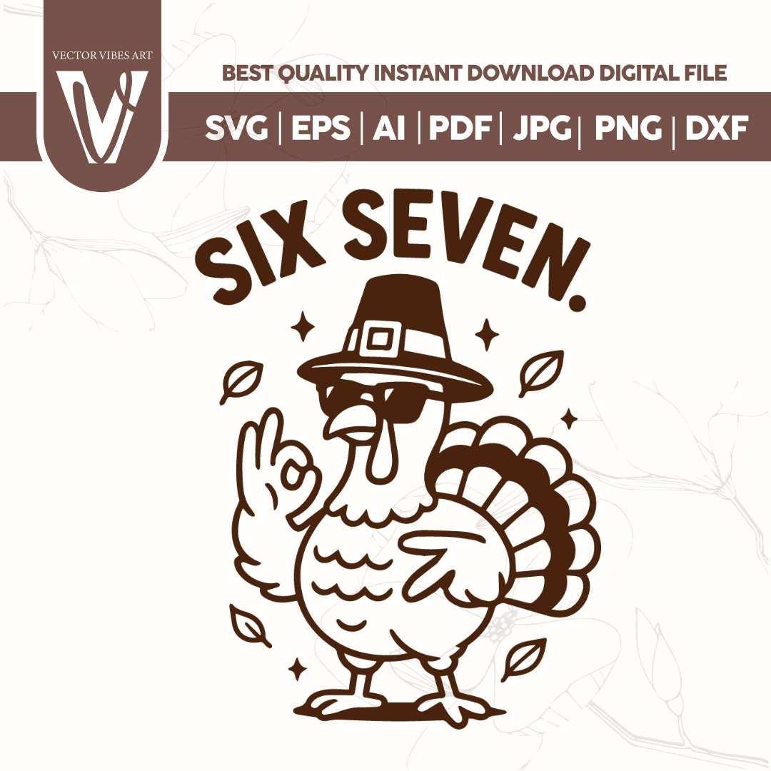 Six Seven Turkey SVG Png,turkey Thanksgiving Svg,67 Turkey Svg,cozy ...