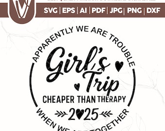 Girls Trip 2025 SVG, Funny Weekend Design (Digital Download)