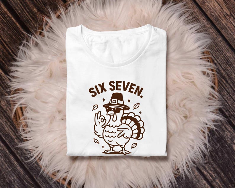Six Seven Turkey SVG Png,turkey Thanksgiving Svg,67 Turkey Svg,cozy ...