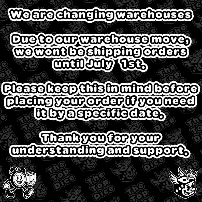 May include: Black and white graphic with text announcing a warehouse move. The text states that orders will not ship until July 1st. Includes logos and a thank you message for understanding and support.